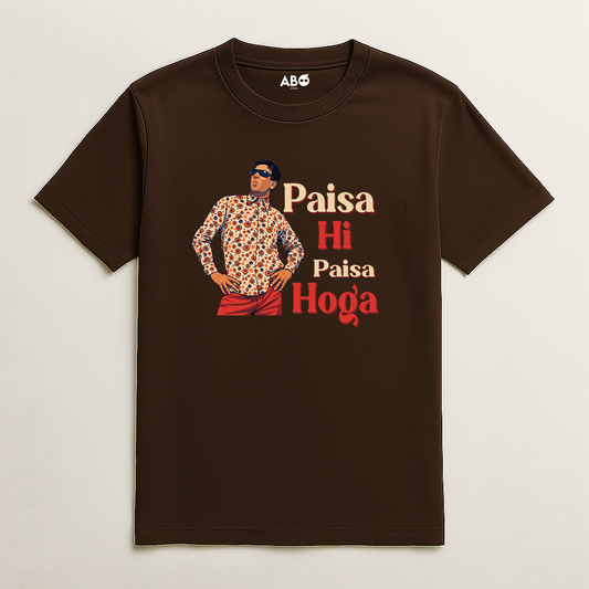 Paisa hi paisa hoga Tshirt | ABO Store